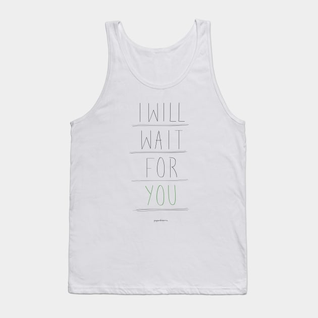 I will wait for you Tank Top by paperdreams